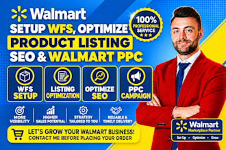 setup walmart wfs, walmart listing optimization, walmart SEO and PPC advertising