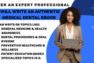 write an authentic medical, dental ebook
