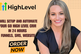 setup and automate you go high level CRM in 24 hours, funnels, SMS, and website