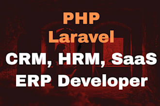 develop custom php laravel CRM erp hrm pos saas software
