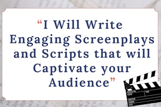 write engaging screenplay and script, short dramas,  youtube scripts, TV series