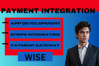 develop app development  payment integration payment gateway wise stripe payment
