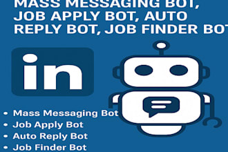 code linkedin mass messaging bot, job apply bot, auto reply bot, job finder bot
