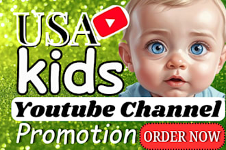 boost USA kids youtube channel promotion viral video marketing manager