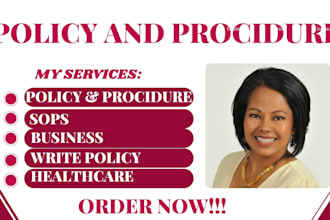 design, write,  policies and procedures manual, create custom ,sops and business
