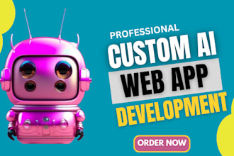 develop custom ai saas web app, ai app ai chatbot custom ai chatbot ai software
