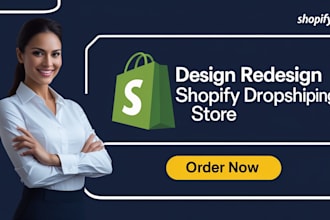 do shopify website design, create shopify store, or shopify dropshipping store