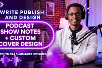 write podcast show notes and design a cover image for your episode