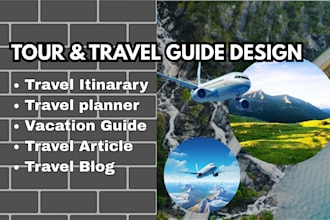 design custom travel itineraries canva write SEO travel blog posts trip planning