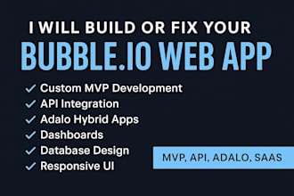build or fix your bubble io web app  mvp, API, adalo, saas, dashboard
