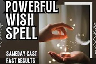 cast powerful wish spell make anything you think become reality