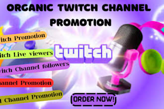twitch organic promotion channel with real  live viewers followers viral reach