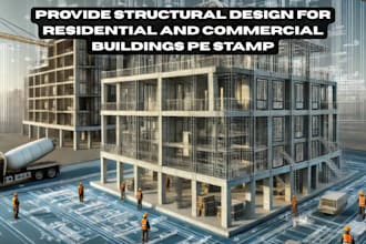 provide structural design for residential and commercial buildings pe stamp