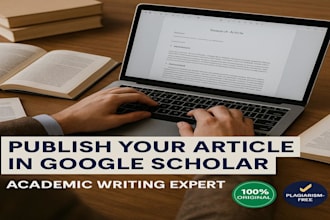 publish scholarly article in google scholar with expert academic writing
