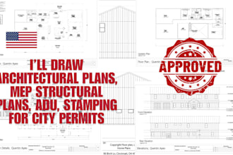 draw architectural plans, mep structural plans, adu, stamping for city permits