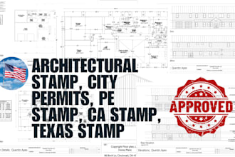 provide architectural stamp, city permits, pe stamp, ca stamp, texas stamp
