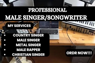 be your male singer metal singer country singer lyrics writer music producer