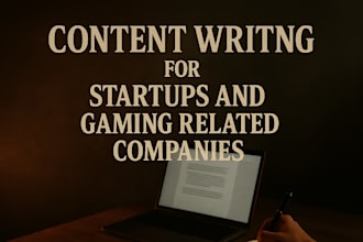 write high quality content for startups founders and gaming brands