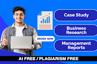 do urgent case study analysis, business research, reports in 12 hours