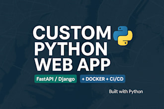build your custom python web application fastapi or django