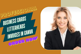 create professional business cards, letterheads, invoice in canva
