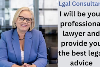 be your professional lawyer and provide you the best legal advice