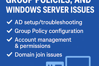 fix active directory, group policies, and windows server issues
