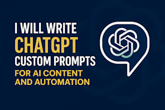 write custom prompts for chatgpt content creation, ai prompt engneering