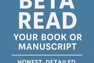 beta read your novel, fiction or non fiction story  and give reader insights