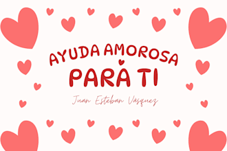 ayuda y consejos para relaciones amorosas y manejo personal