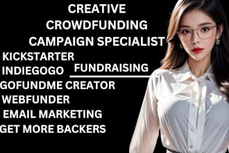 do crowdfunding campaign creation and promote gofundme for kickstarter