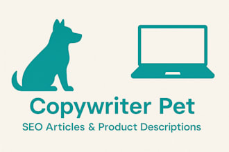 write SEO optimized pet blog posts and product descriptions