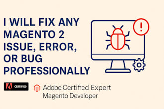 fix any magento 2 error issue or bug professionally