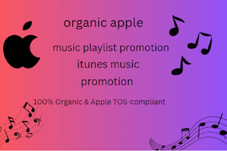 do organic apple music playlist promotion, itunes music promotion