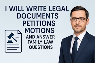 write legal documents, petitions, motions and answer family law questions