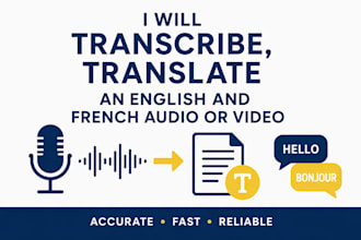 transcribe, translate an english and french audio or video