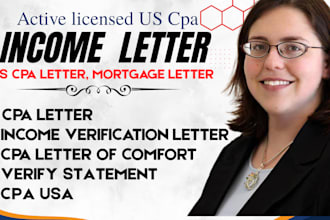 write US CPA letter, CPA comfort letter, income verification, mortgage letter
