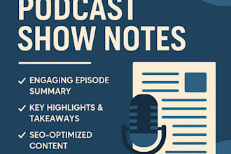 write engaging and SEO optimized podcast show notes to grow your audience