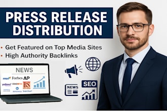 write and distribute a press release to top news sites with SEO backlinks