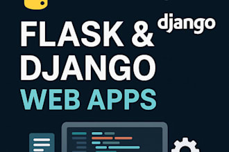 build your web application using django or flask
