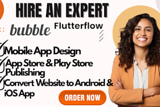 do mobile app design, app publish, adalo, flutterflow, bubble io appmysite