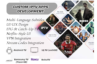 develop custom iptv app, android tv,apple, roku, smart TV, samsung lg, firestick