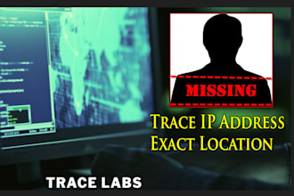 trace location , find IP , trace social media ,investigation