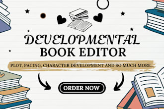 provide professional developmental editing for you book or manuscript