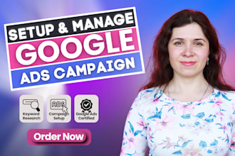 setup, optimize and manage high converting google ads adwords PPC campaigns