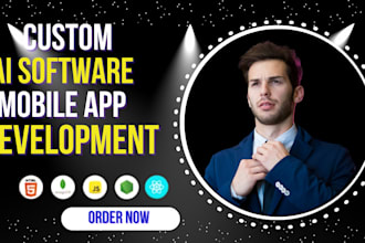 develop custom ai software, ai web app, ai mobile app llm and ai developer