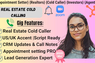 l be your real estate cold caller and appointment setter