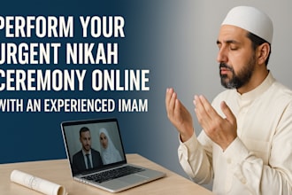 perform your urgent nikah ceremony with an experienced imam, wali, witnesses