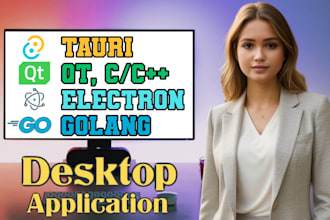 create desktop application using tauri qt electron golang
