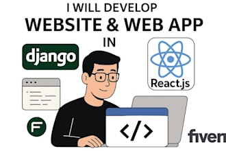 develop website, webapp in django, react plus api integration